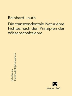 cover image of Die transzendentale Naturlehre Fichtes nach den Prinzipien der Wissenschaftslehre